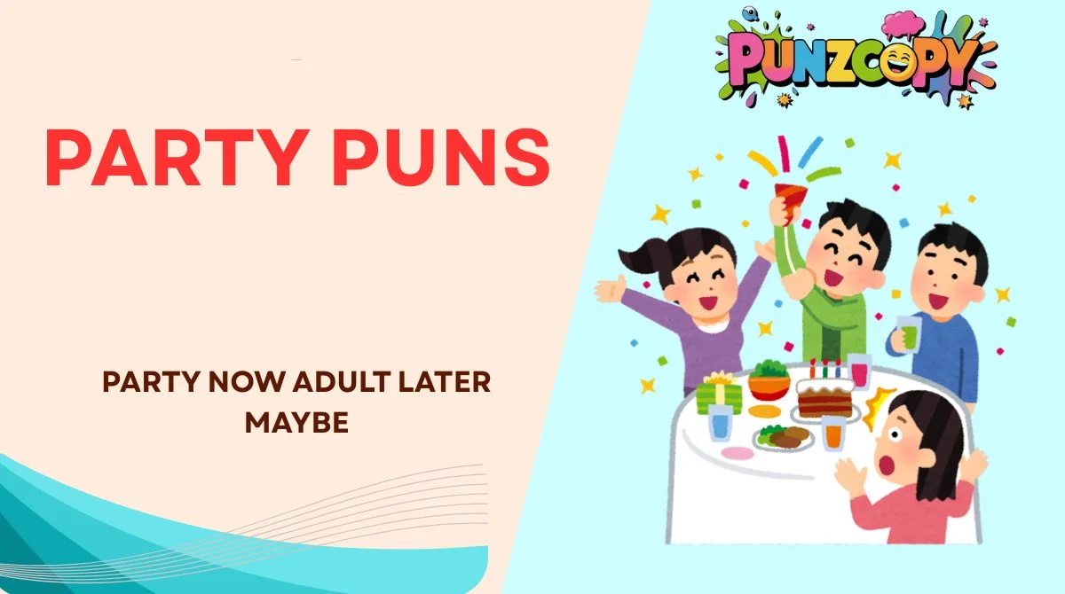 Party Puns