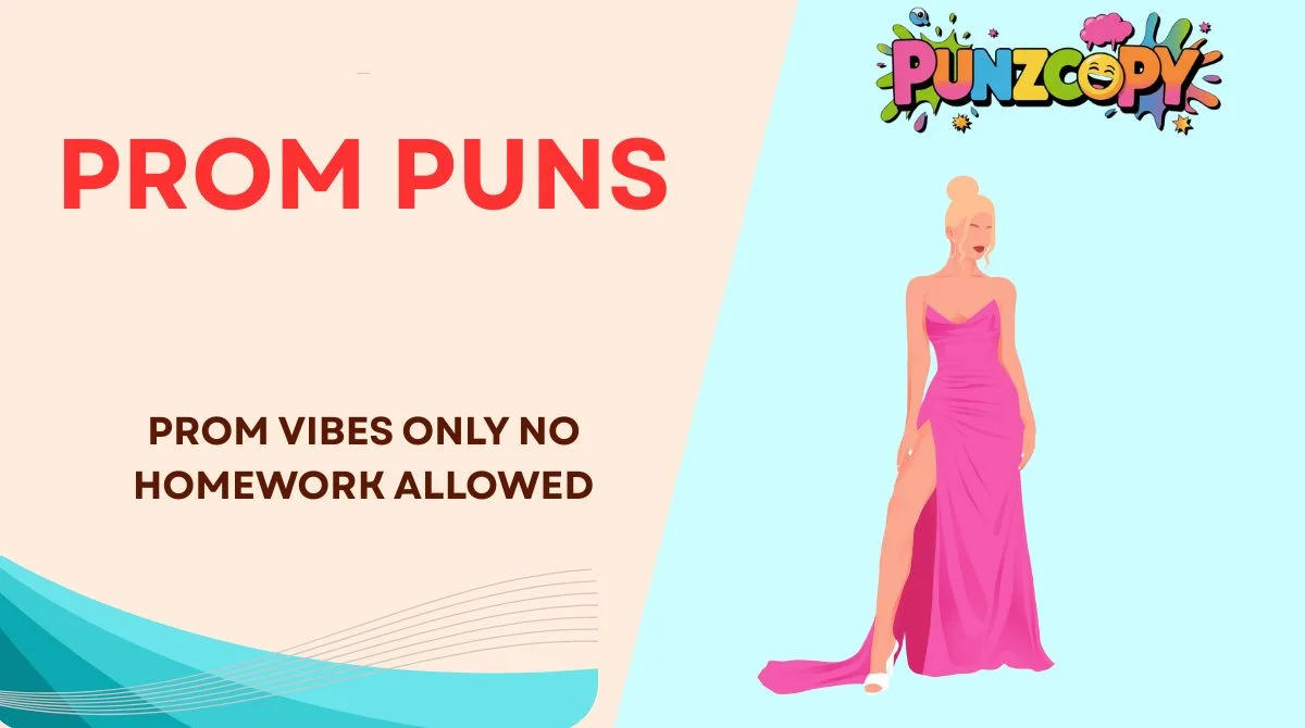 Prom Puns