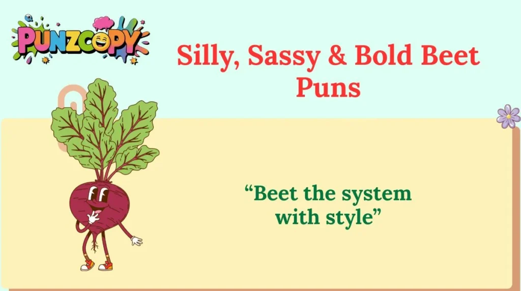 Silly, Sassy & Bold Beet Puns