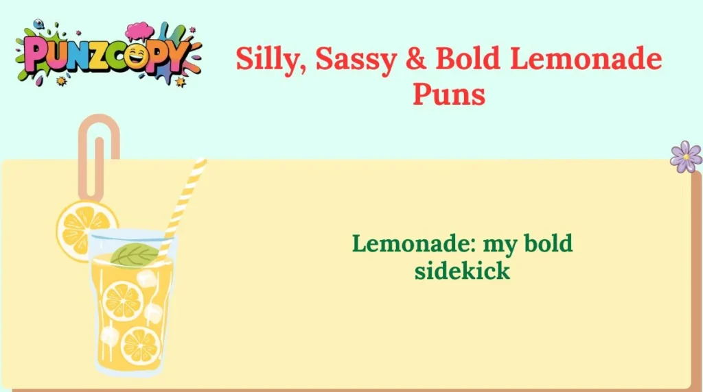 Silly, Sassy & Bold Lemonade Puns