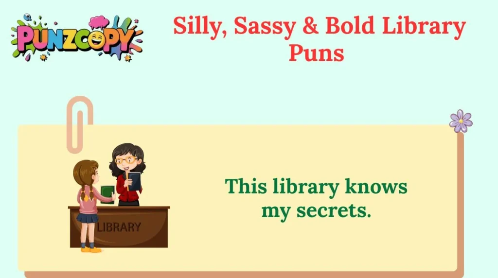 Silly, Sassy & Bold Library Puns