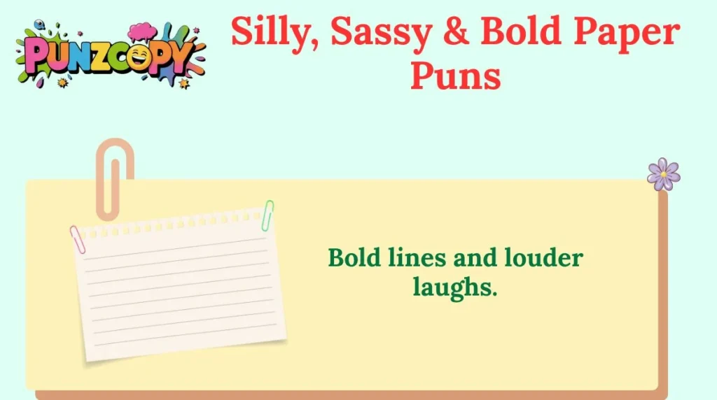 Silly, Sassy & Bold Paper Puns