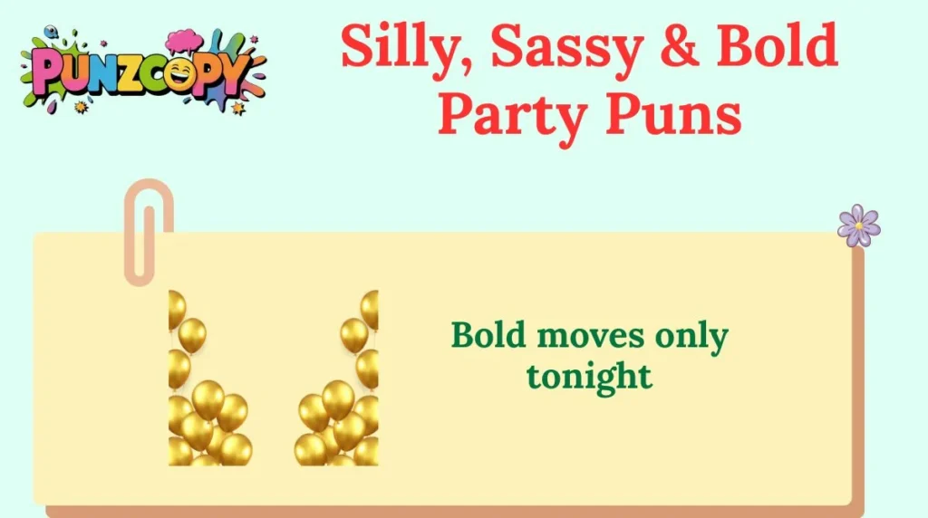 Silly, Sassy & Bold Party Puns