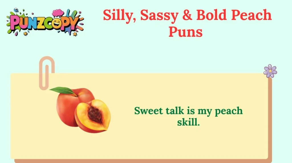 Silly, Sassy & Bold Peach Puns