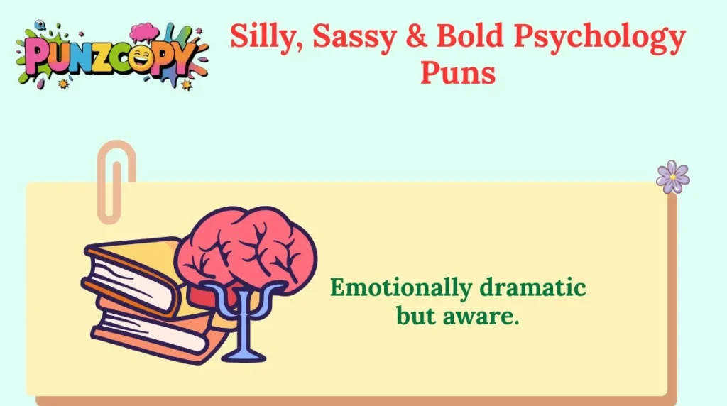 Silly, Sassy & Bold Psychology Puns