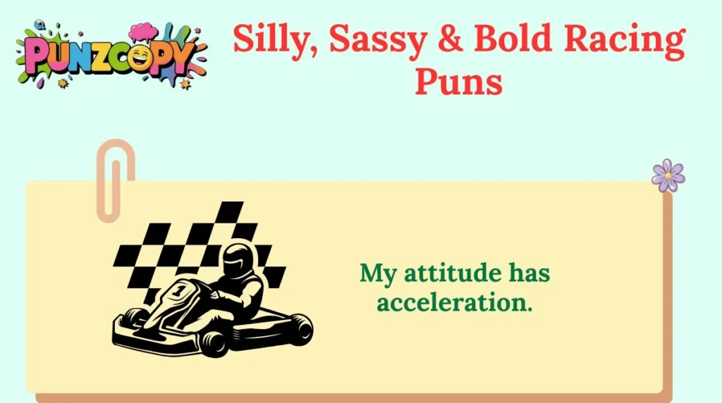 Silly, Sassy & Bold Racing Puns