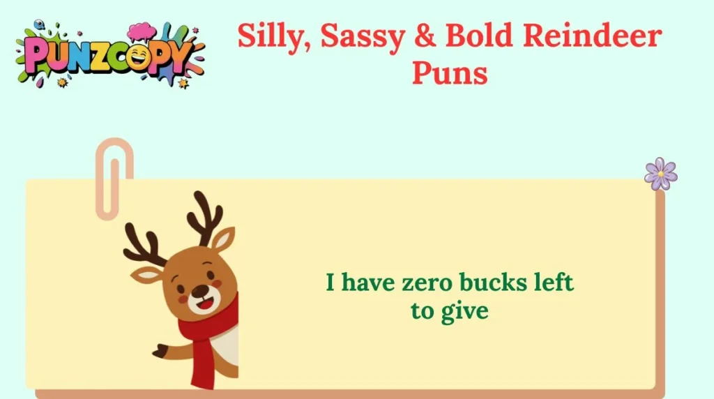 Silly, Sassy & Bold Reindeer Puns