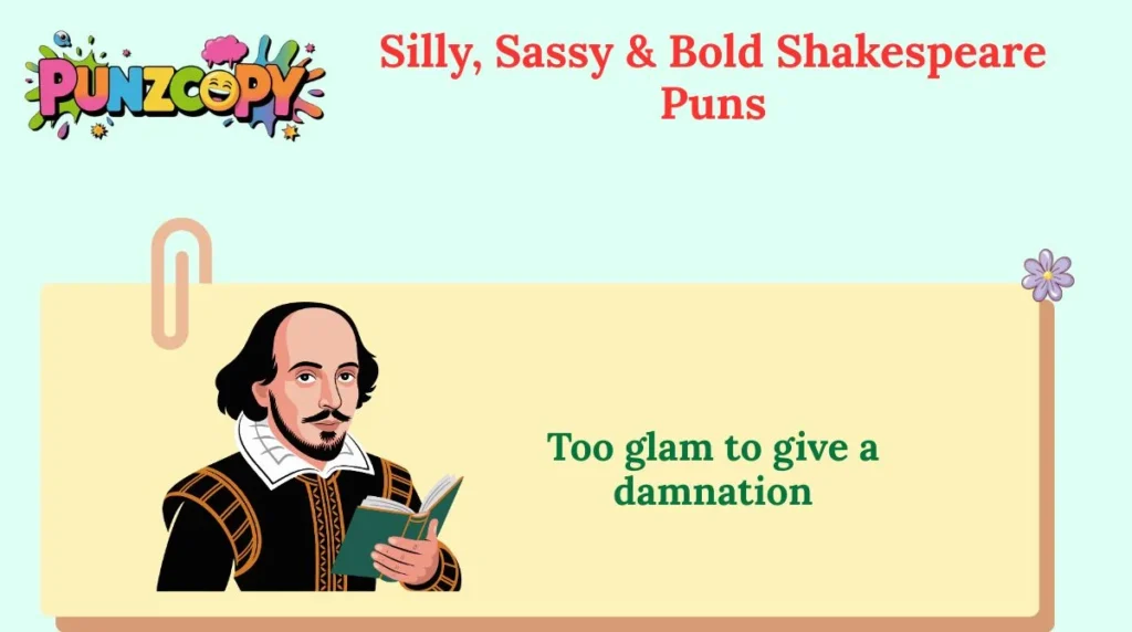 Silly, Sassy & Bold Shakespeare Puns