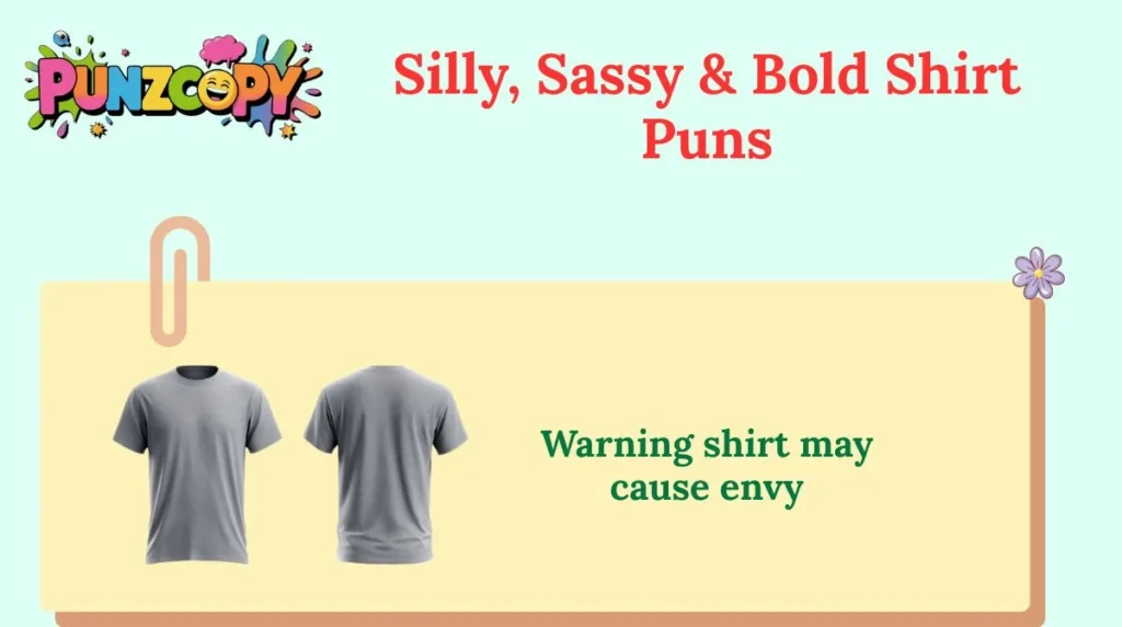 Silly, Sassy & Bold Shirt Puns