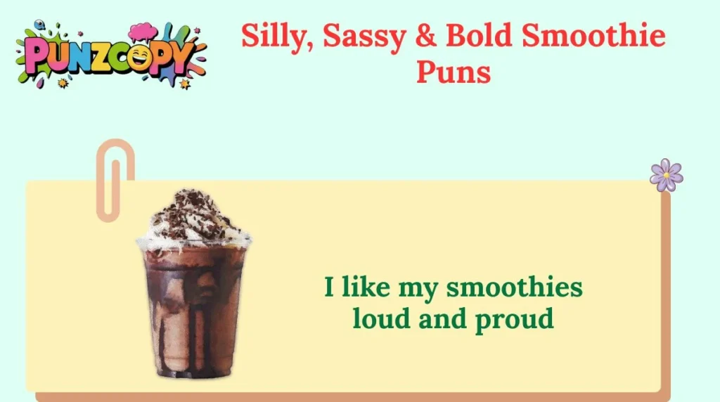Silly, Sassy & Bold Smoothie Puns
