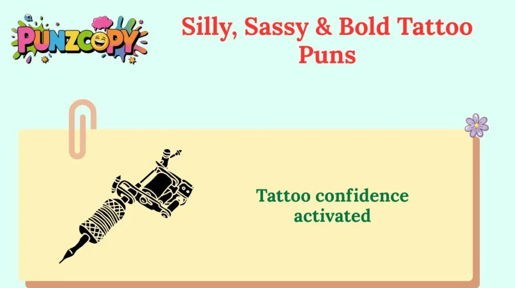 Silly, Sassy & Bold Tattoo Puns