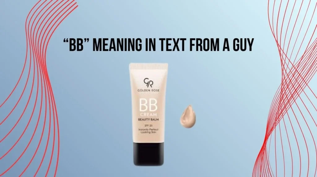 “bb” Meaning in Text From a Guy