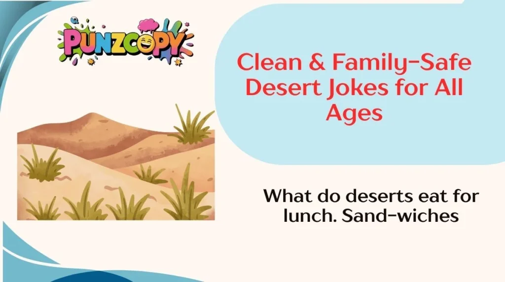 Clean & Family-Safe Desert Jokes for All Ages
