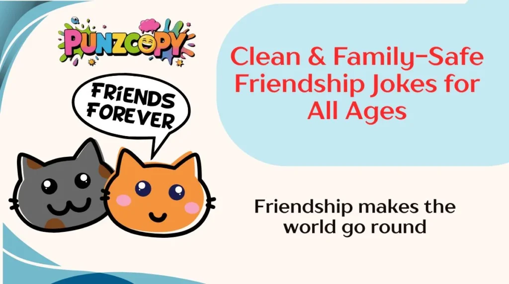 Clean & Family-Safe Friendship Jokes for All Ages