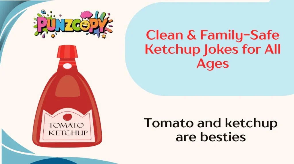 Clean & Family-Safe Ketchup Jokes for All Ages