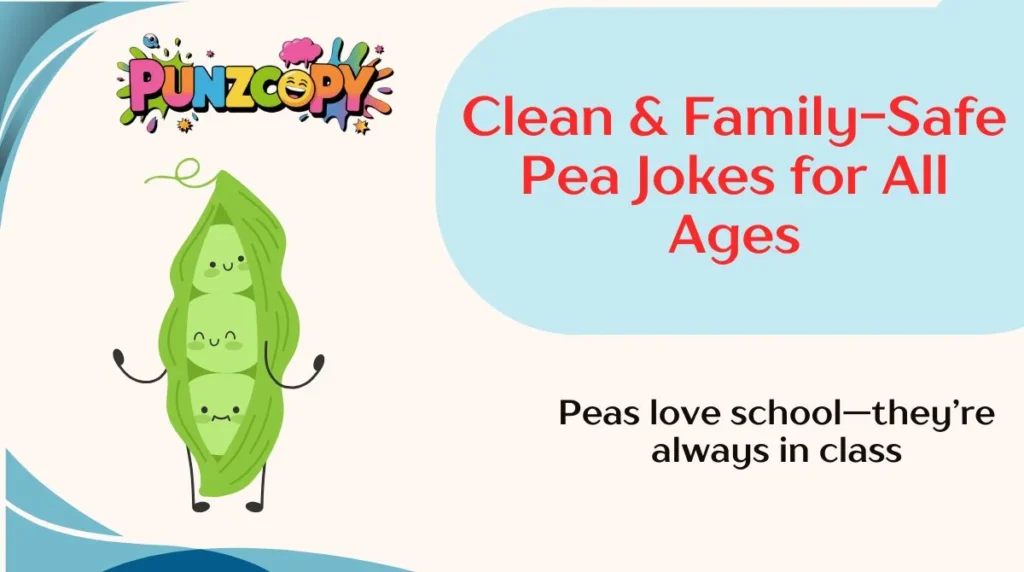 Clean & Family-Safe Pea Jokes for All Ages