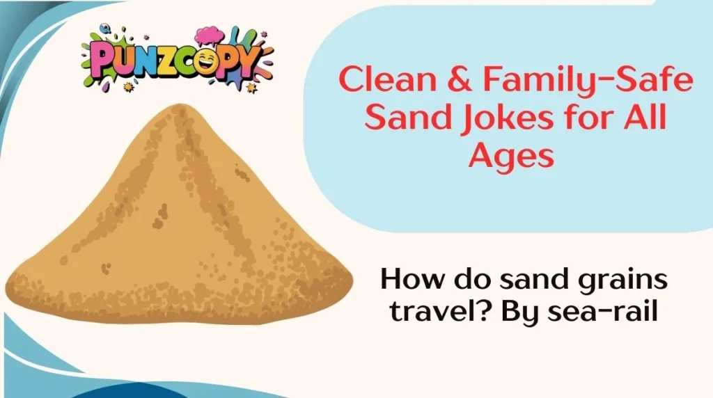 Clean & Family-Safe Sand Jokes for All Ages