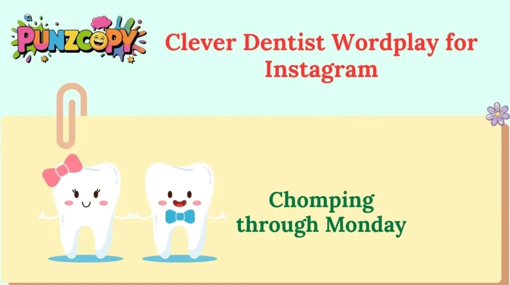 Clever Dentist Wordplay for Instagram