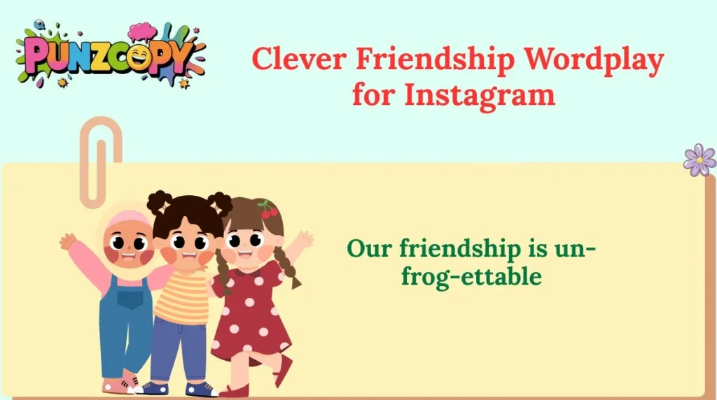 Clever Friendship Wordplay for Instagram