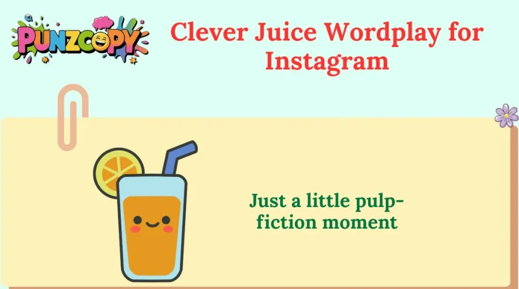 Clever Juice Wordplay for Instagram