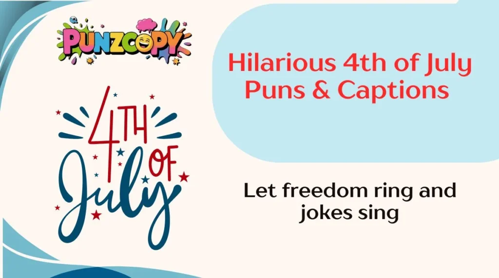 Hilarious 4th of July Puns & Captions