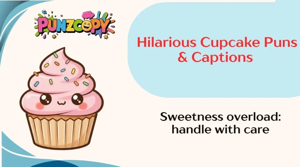 Hilarious Cupcake Puns & Captions