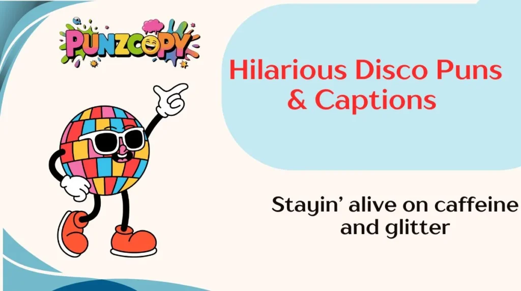 Hilarious Disco Puns & Captions
