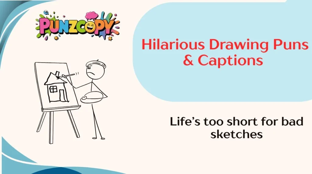 Hilarious Drawing Puns & Captions