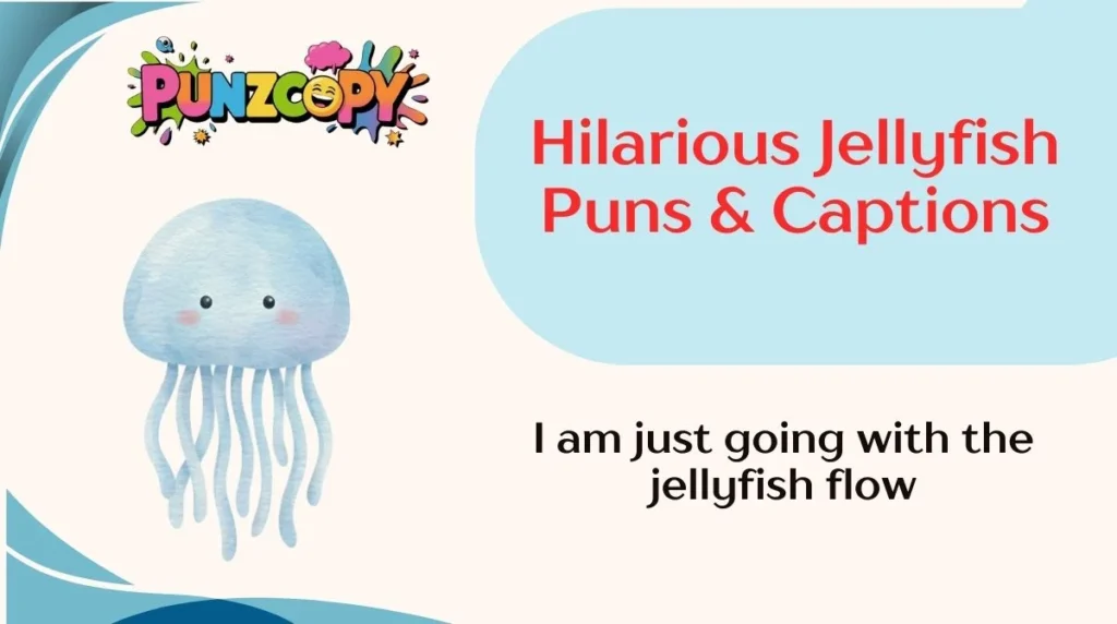Hilarious Jellyfish Puns & Captions