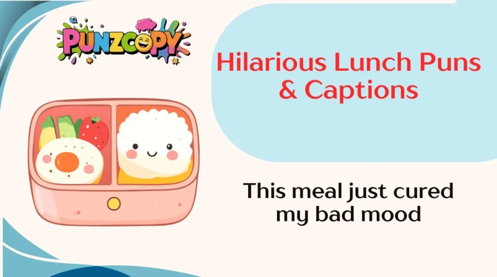 Hilarious Lunch Puns & Captions