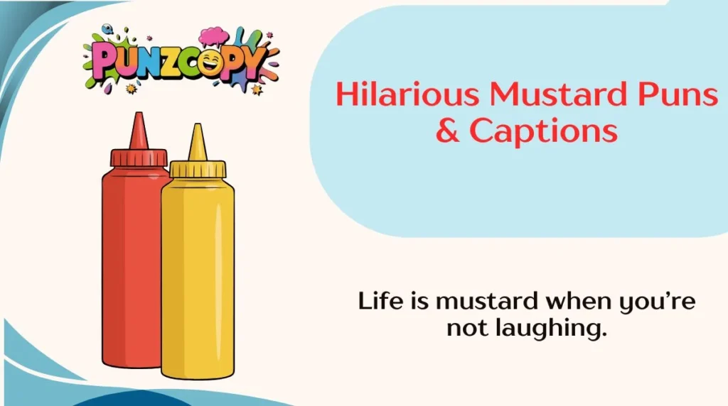 Hilarious Mustard Puns & Captions