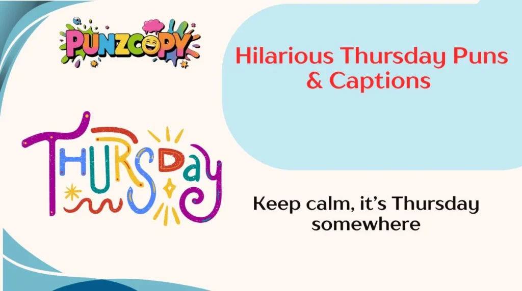 Hilarious Thursday Puns & Captions