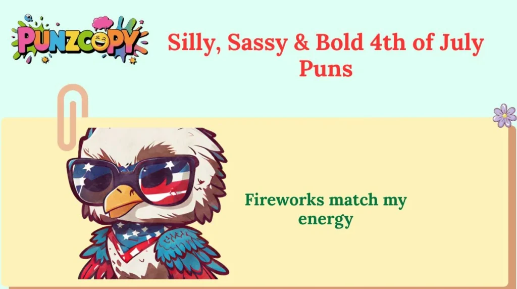 Silly, Sassy & Bold 4th of July Puns
