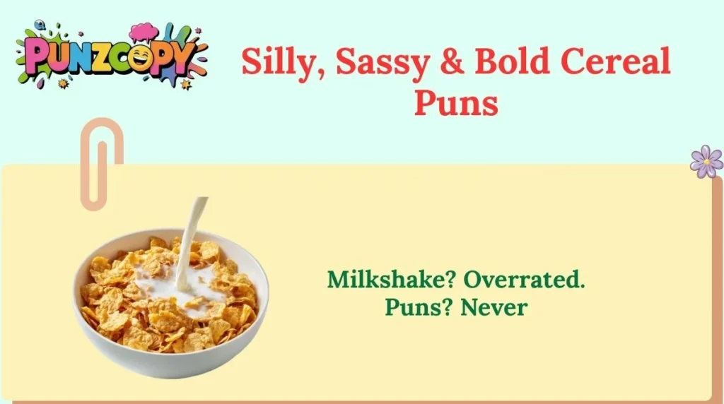 Silly, Sassy & Bold Cereal Puns