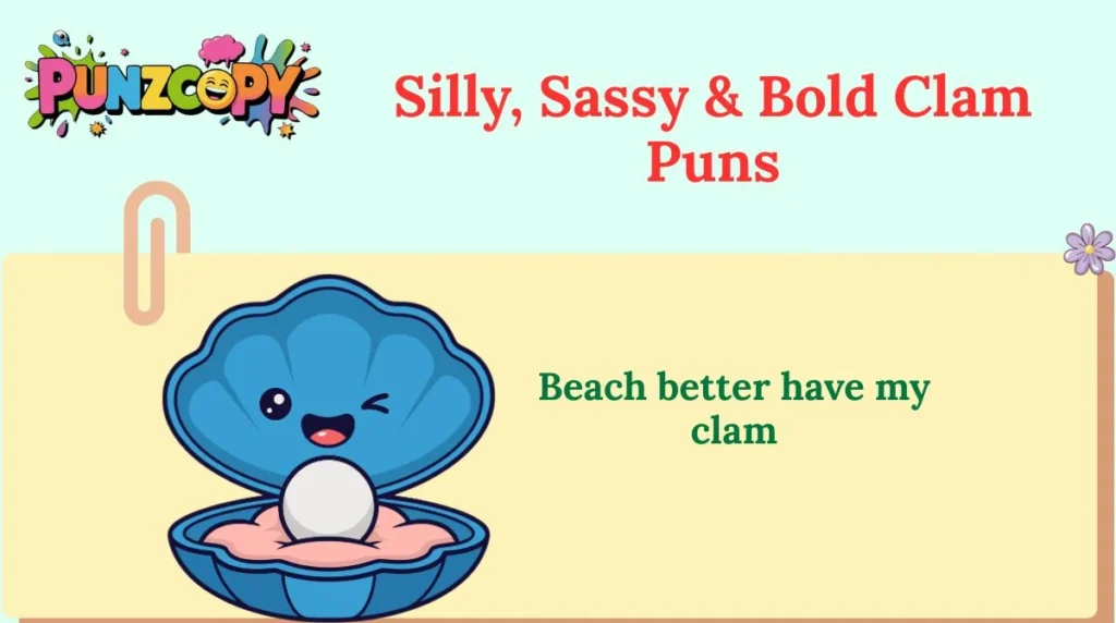 Silly, Sassy & Bold Clam Puns