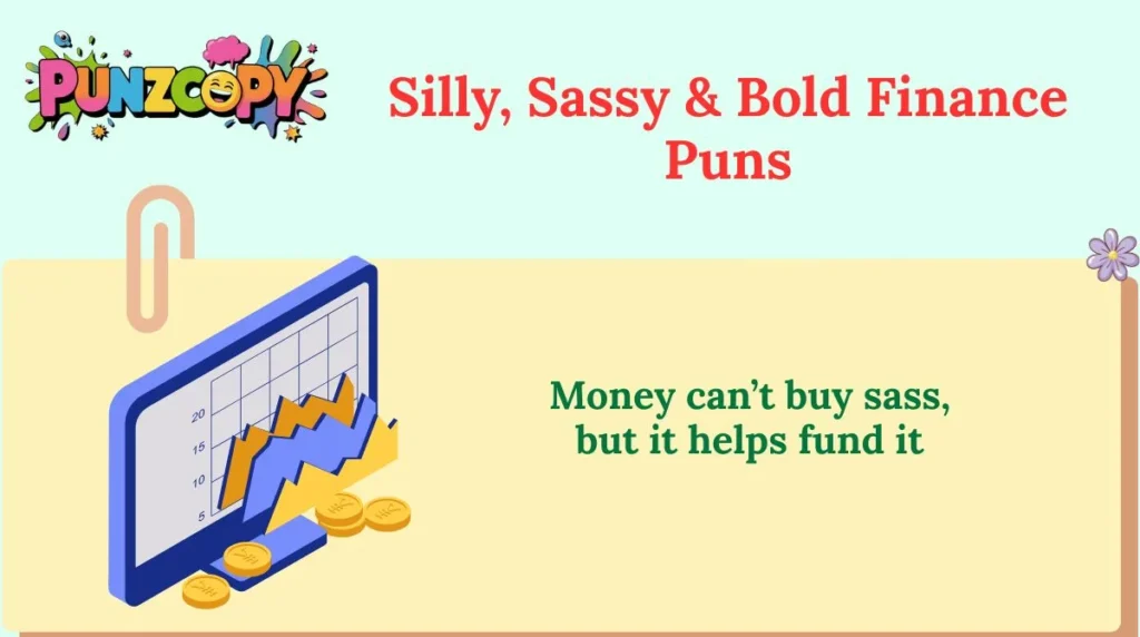 Silly, Sassy & Bold Finance Puns