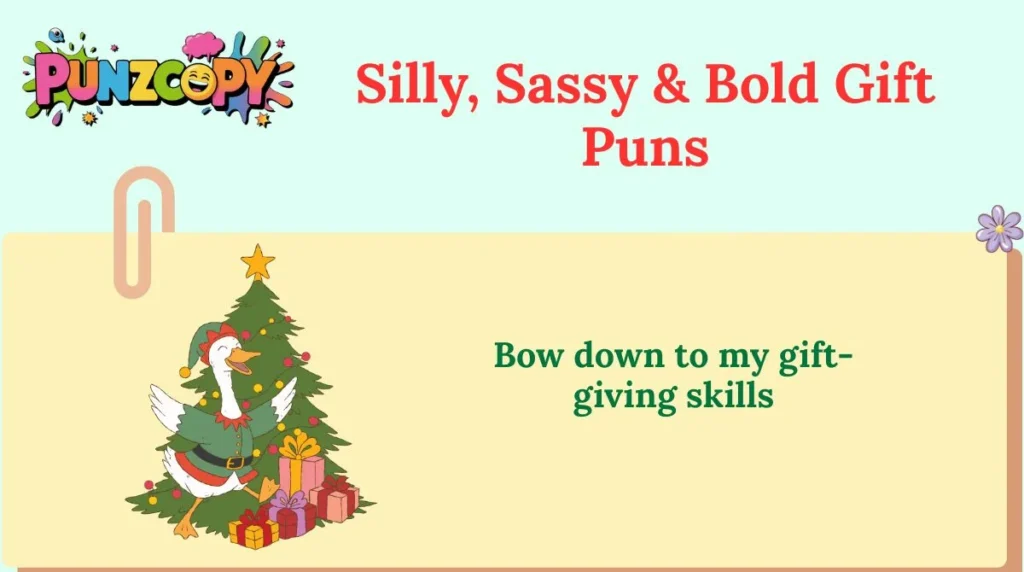 Silly, Sassy & Bold Gift Puns