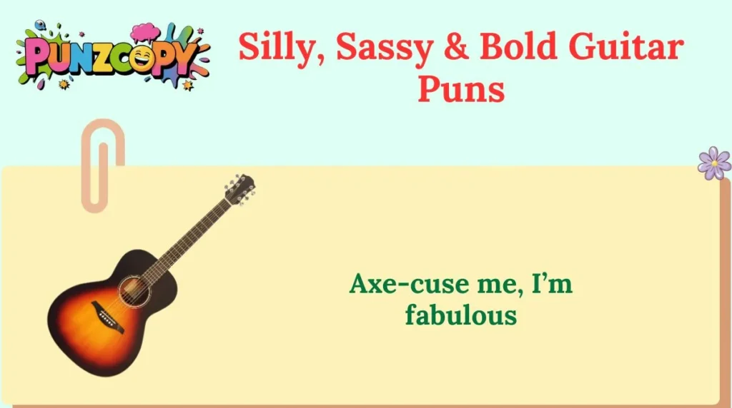 Silly, Sassy & Bold Guitar Puns