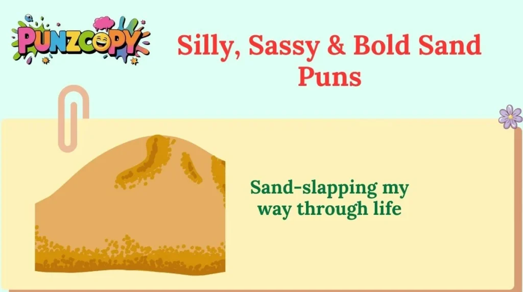 Silly, Sassy & Bold Sand Puns