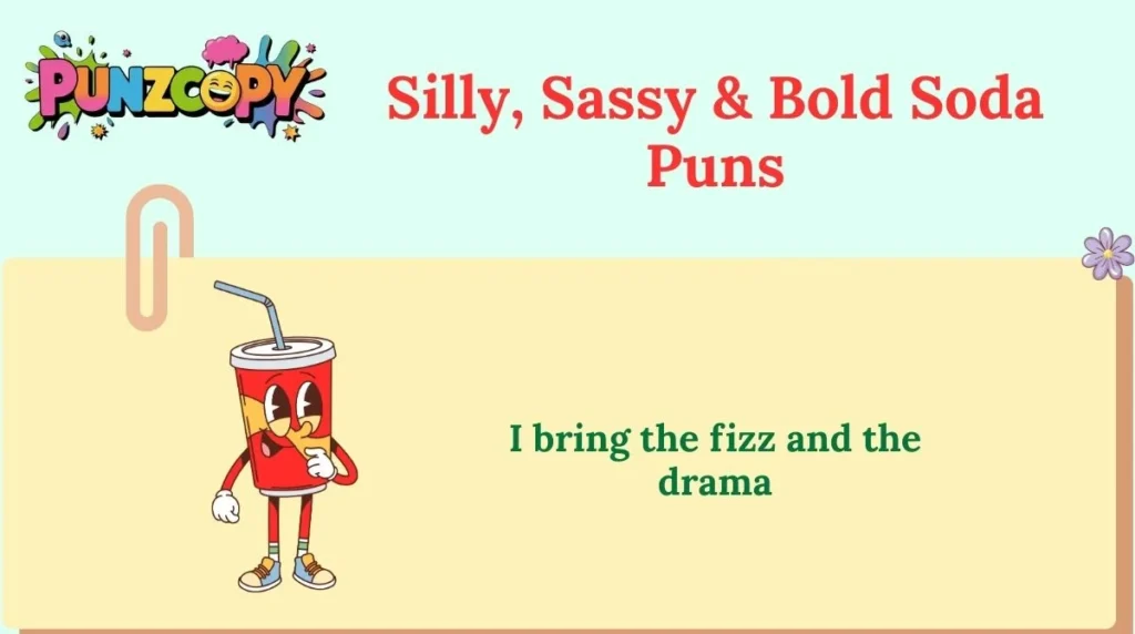 Silly, Sassy & Bold Soda Puns