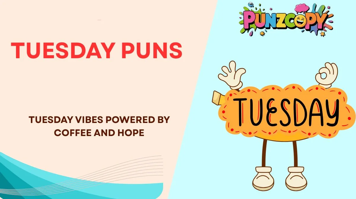 Tuesday Puns