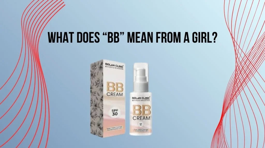 What Does “bb” Mean From a Girl?