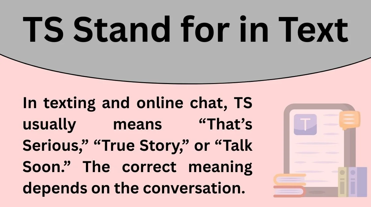 TS Stand for in Text