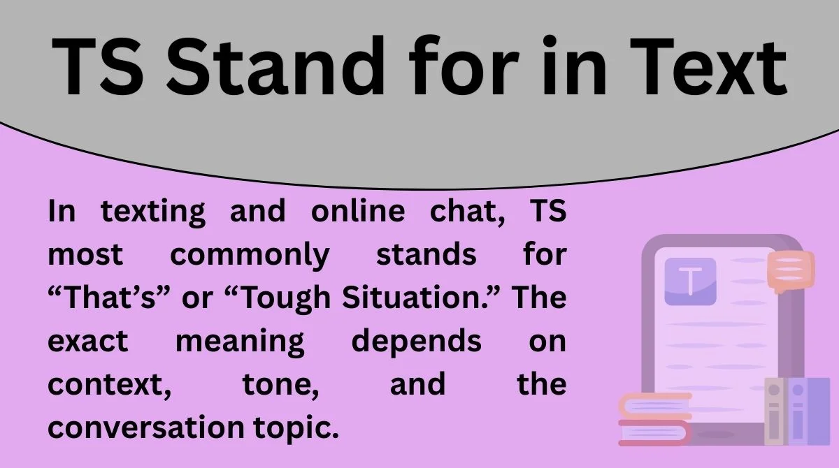 TS Stand for in Text