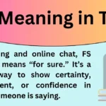 FS Meaning in Text