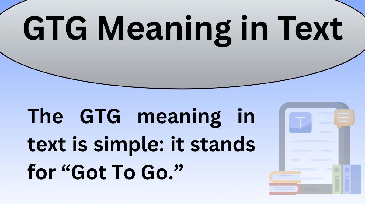 GTG Meaning in Text