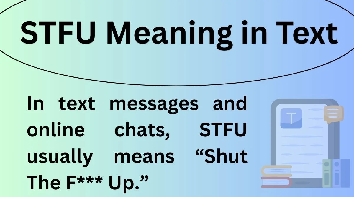 STFU Meaning in Text